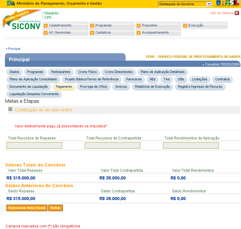 Clique Aqui para abrir as etapas Figura 43 O sistema exibirá as etapas da meta que foi solicitada e os campos: Recursos de Repasse, Recursos de Contrapartida e Rendimentos de Aplicação.