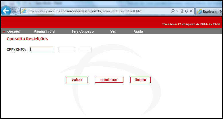 Opção Consulta Restrições Na linha CPF/CNPJ, digitar o CPF ou CNPJ que será pesquisado. Clique em <continuar> Será apresentado o resultado da pesquisa.