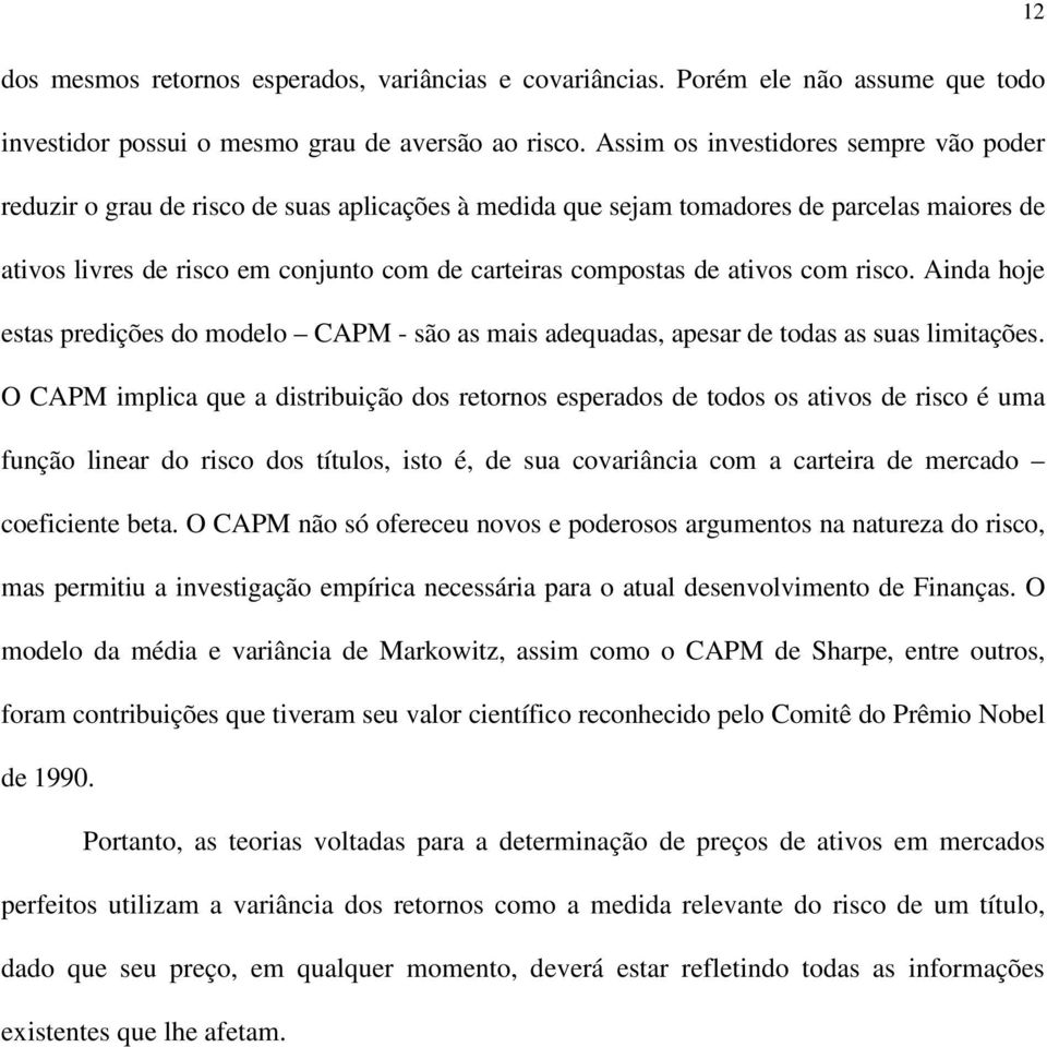 rsco. Anda hoje estas predções do modelo CAM - são as mas adequadas, apesar de todas as suas lmtações.