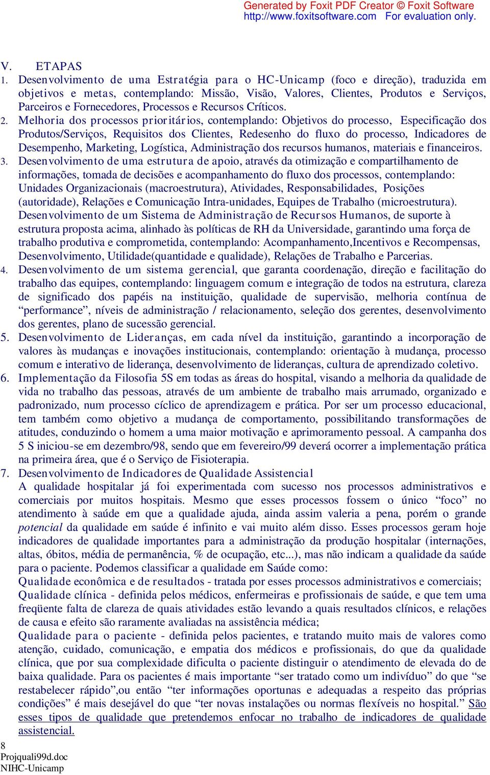 Processos e Recursos Críticos. 2.