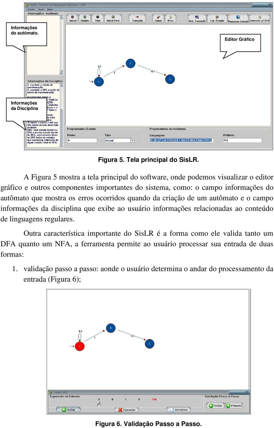 crrids quand da criaçã de um autômat e camp infrmações da disciplina que exibe a usuári infrmações relacinadas a cnteúd de linguagens regulares.