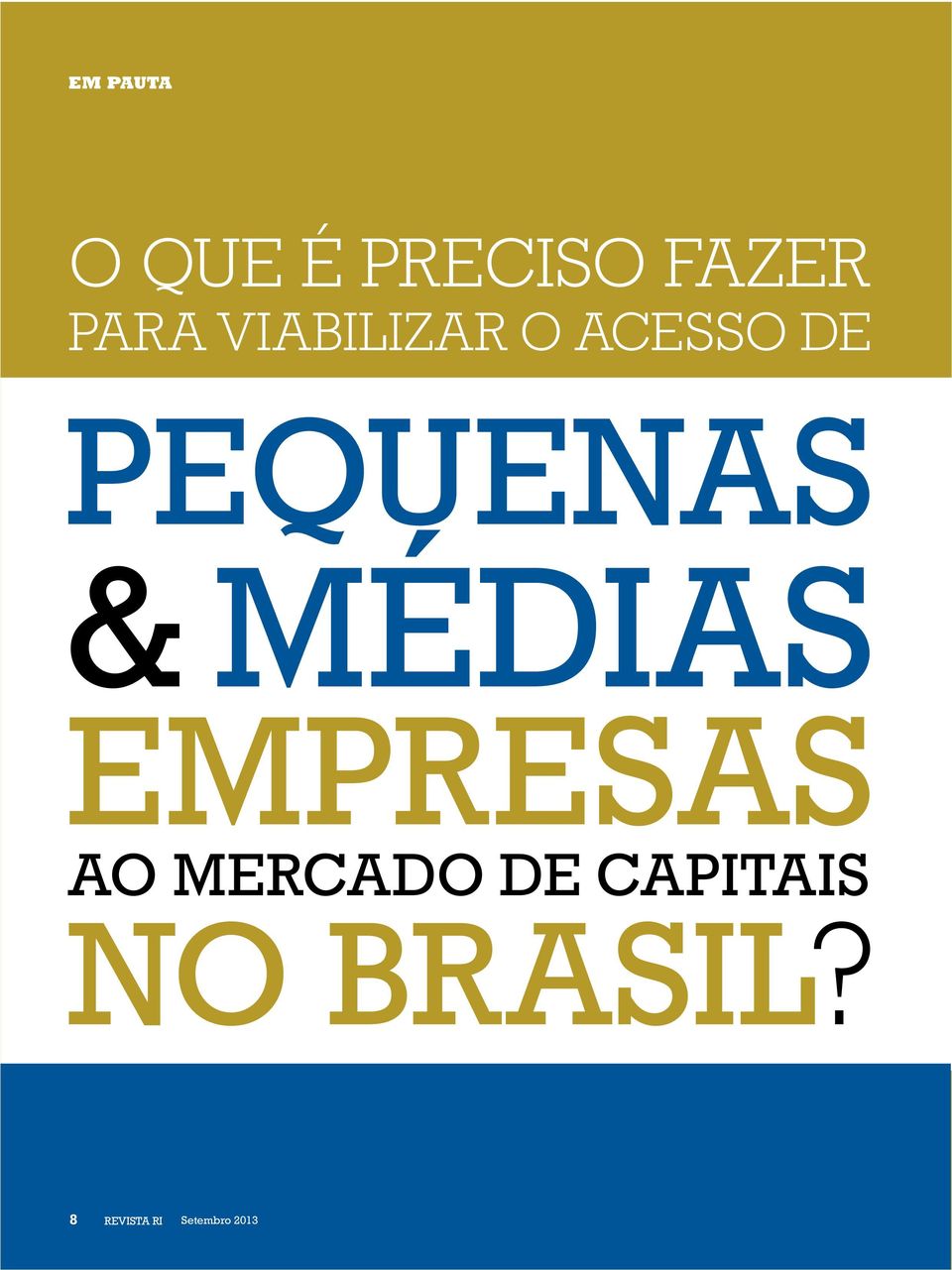 MÉDIAS EMPRESAS AO MERCADO DE