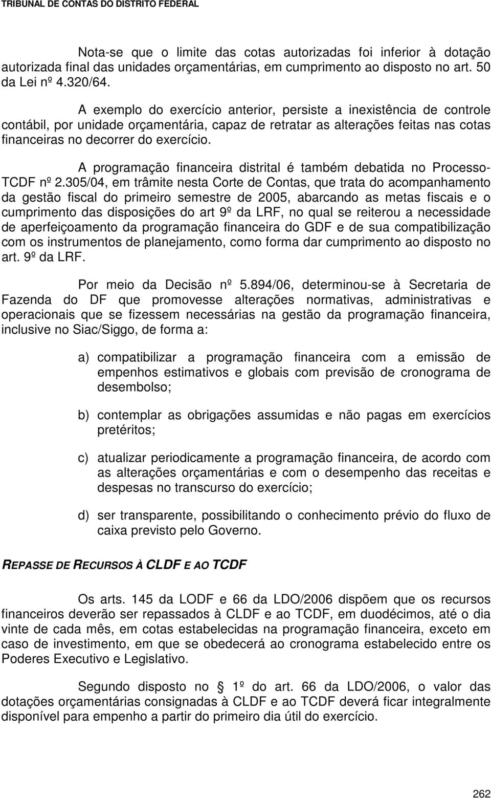 A programação financeira distrital é também debatida no Processo- TCDF nº 2.