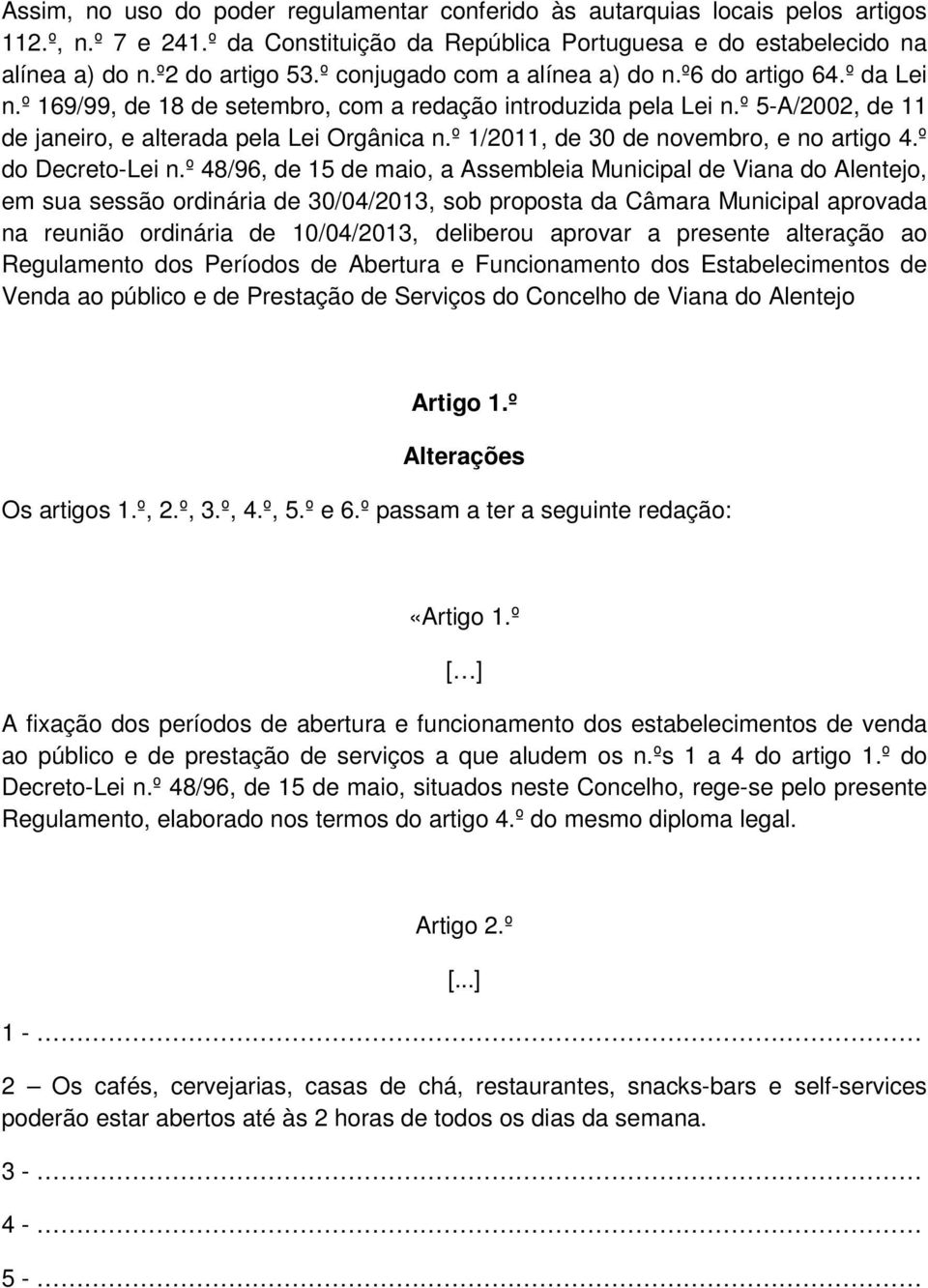 º 1/2011, de 30 de novembro, e no artigo 4.º do Decreto-Lei n.