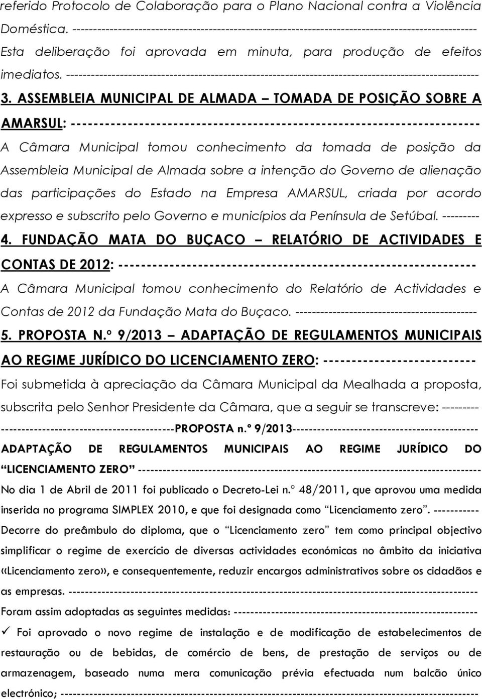 da Assembleia Municipal de Almada sobre a intenção do Governo de alienação das participações do Estado na Empresa AMARSUL, criada por acordo expresso e subscrito pelo Governo e municípios da