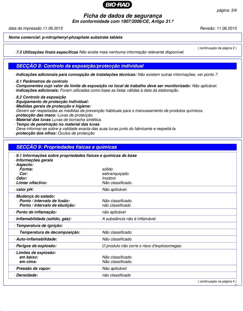 Indicações adicionais: Foram utilizadas como base as listas válidas à data da elaboração. 8.