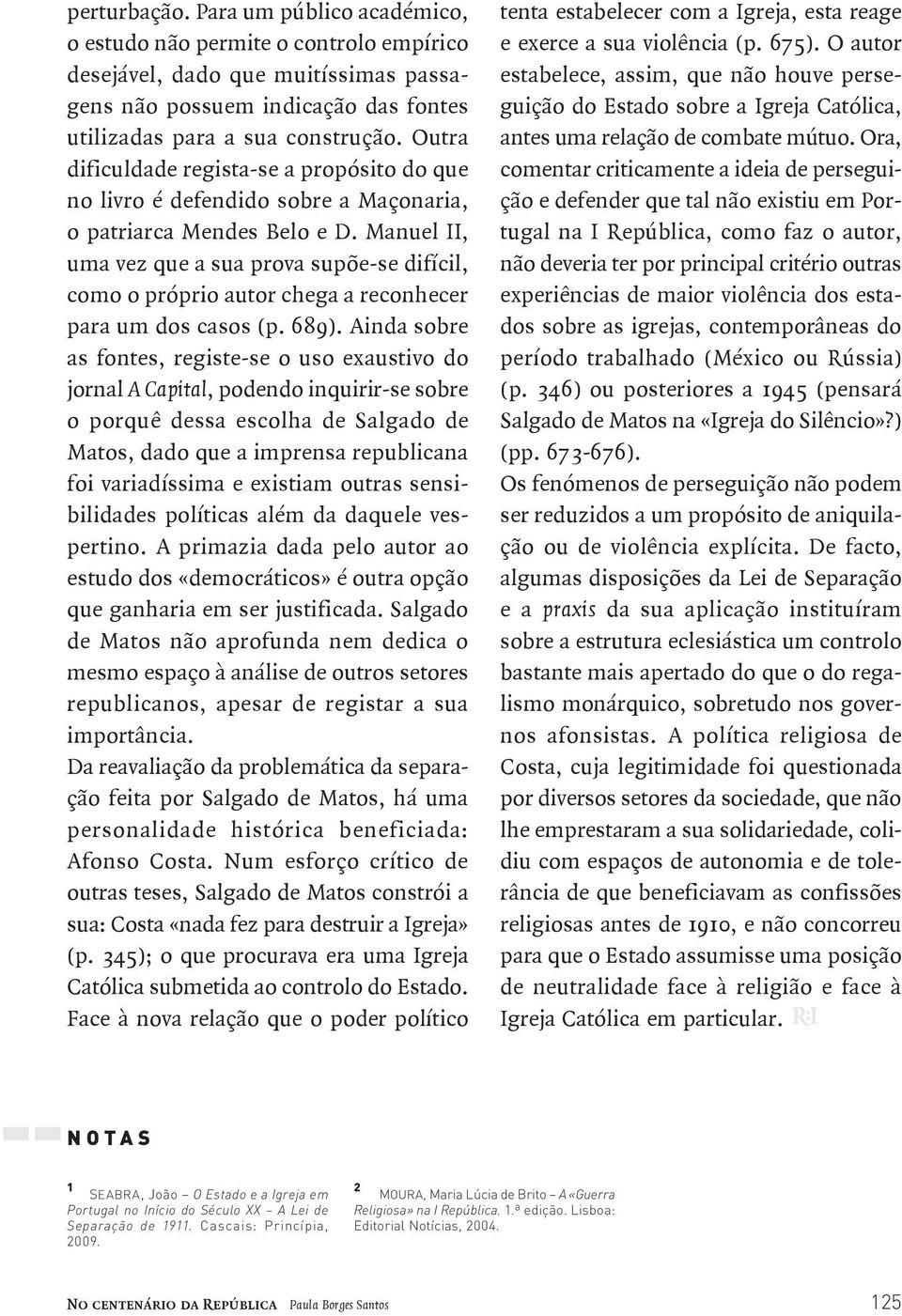 Manuel II, uma vez que a sua prova supõe se difícil, como o próprio autor chega a reconhecer para um dos casos (p. 689).