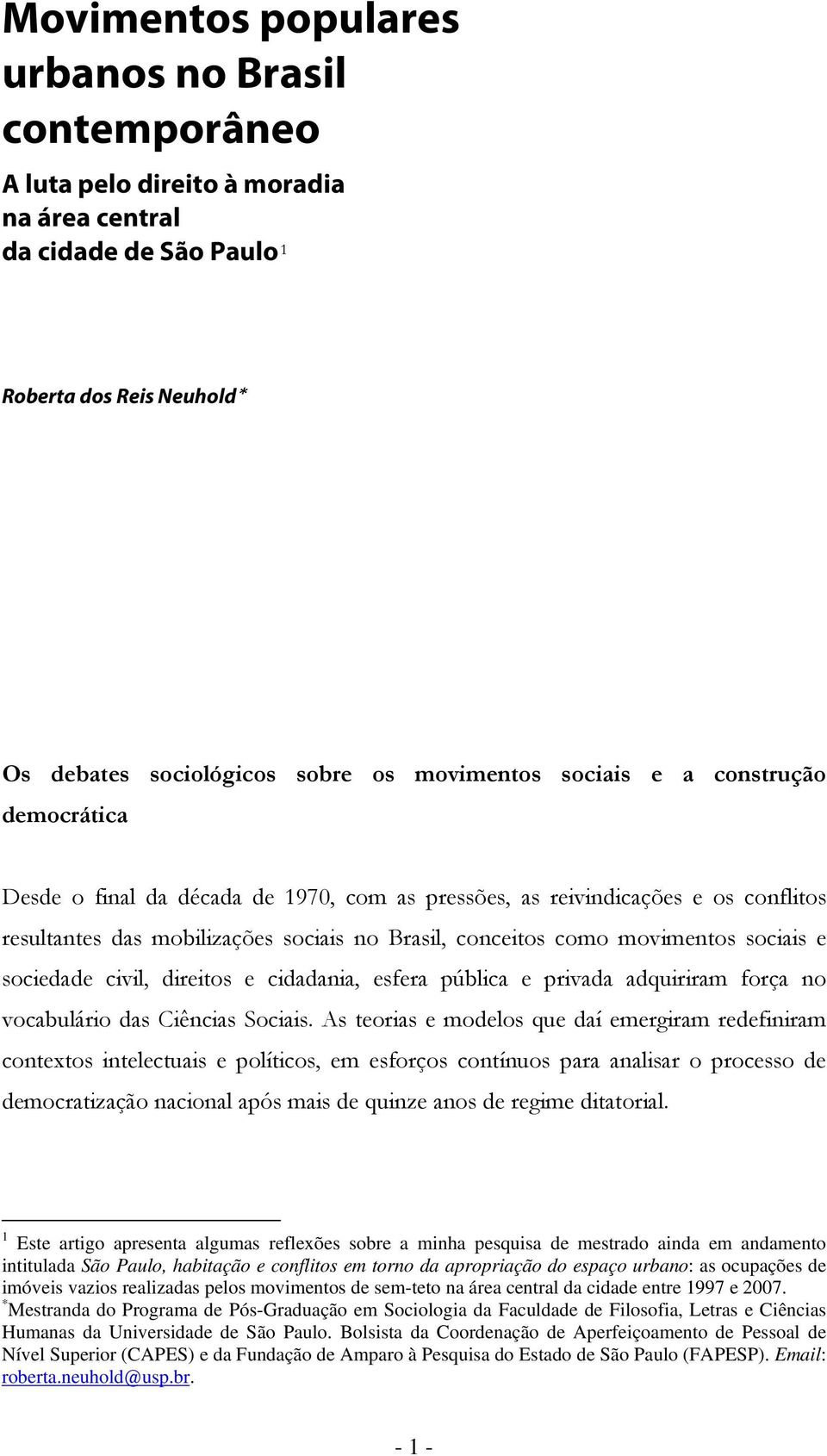 esfera pública e privada adquiriram frça n vcabulári das Ciências Sciais.