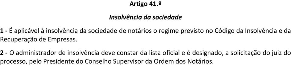 regime previsto no Código da Insolvência e da Recuperação de Empresas.