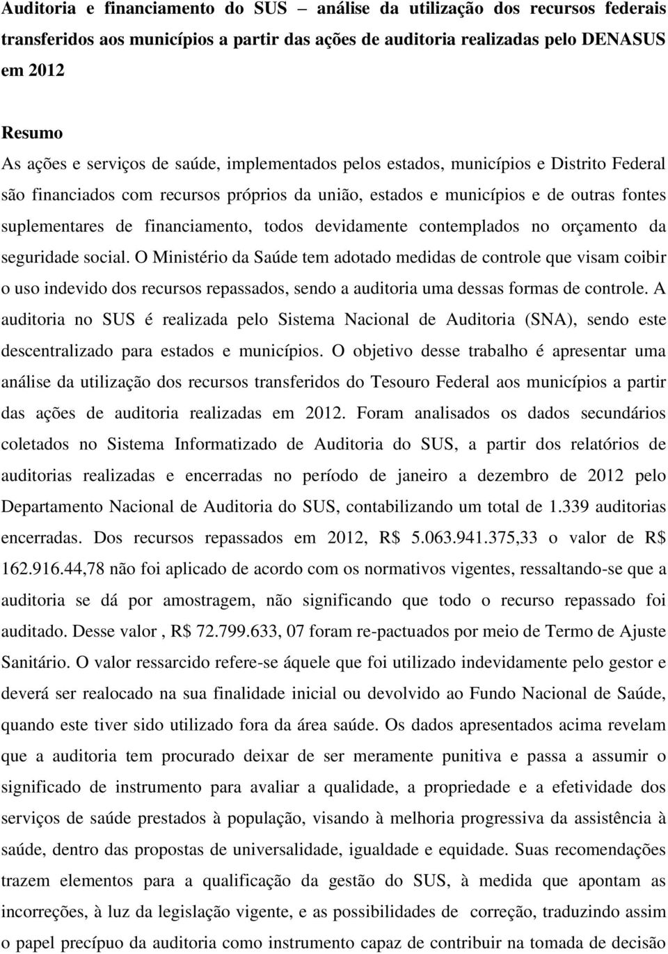 devidamente contemplados no orçamento da seguridade social.