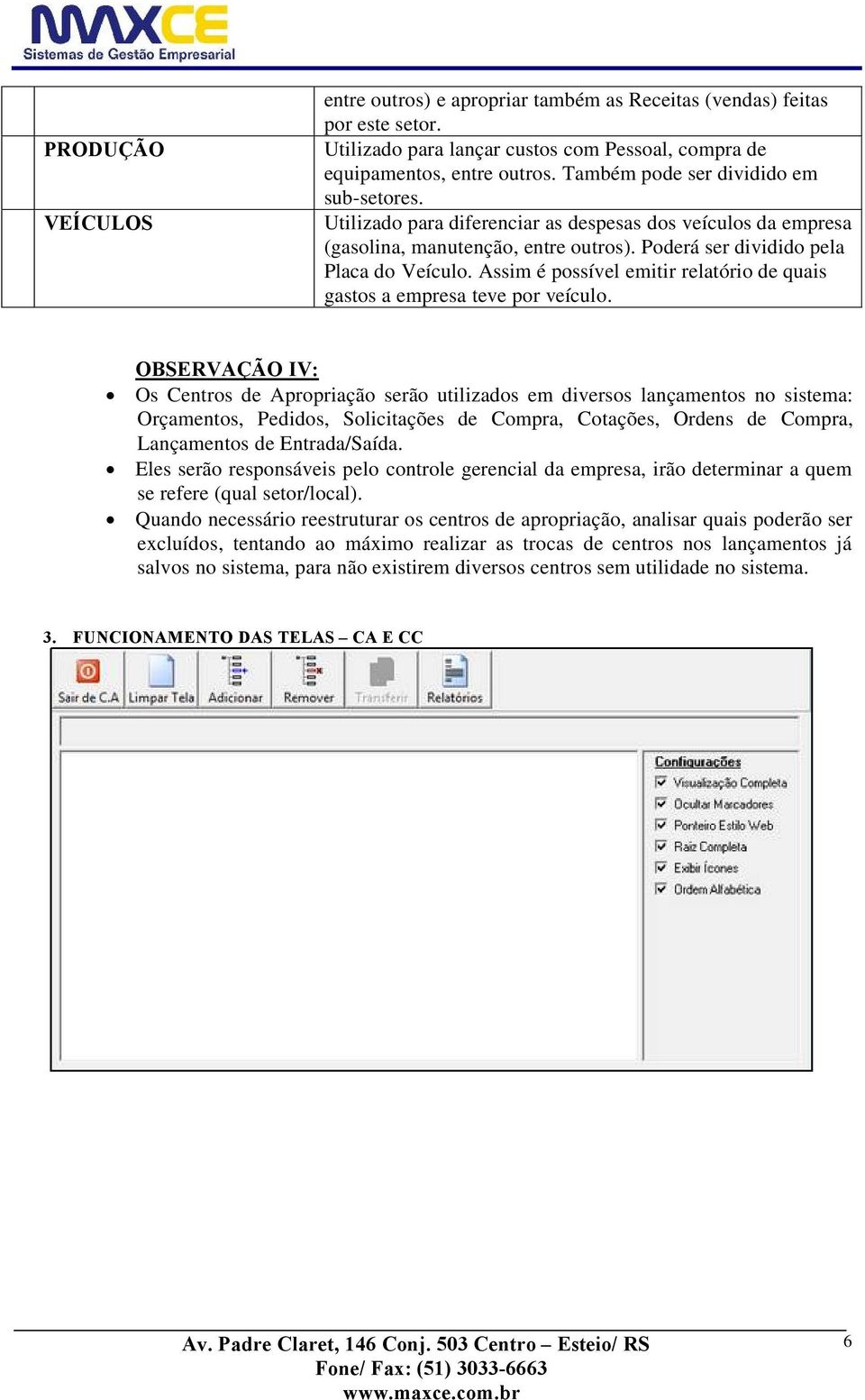 Assim é possível emitir relatório de quais gastos a empresa teve por veículo.