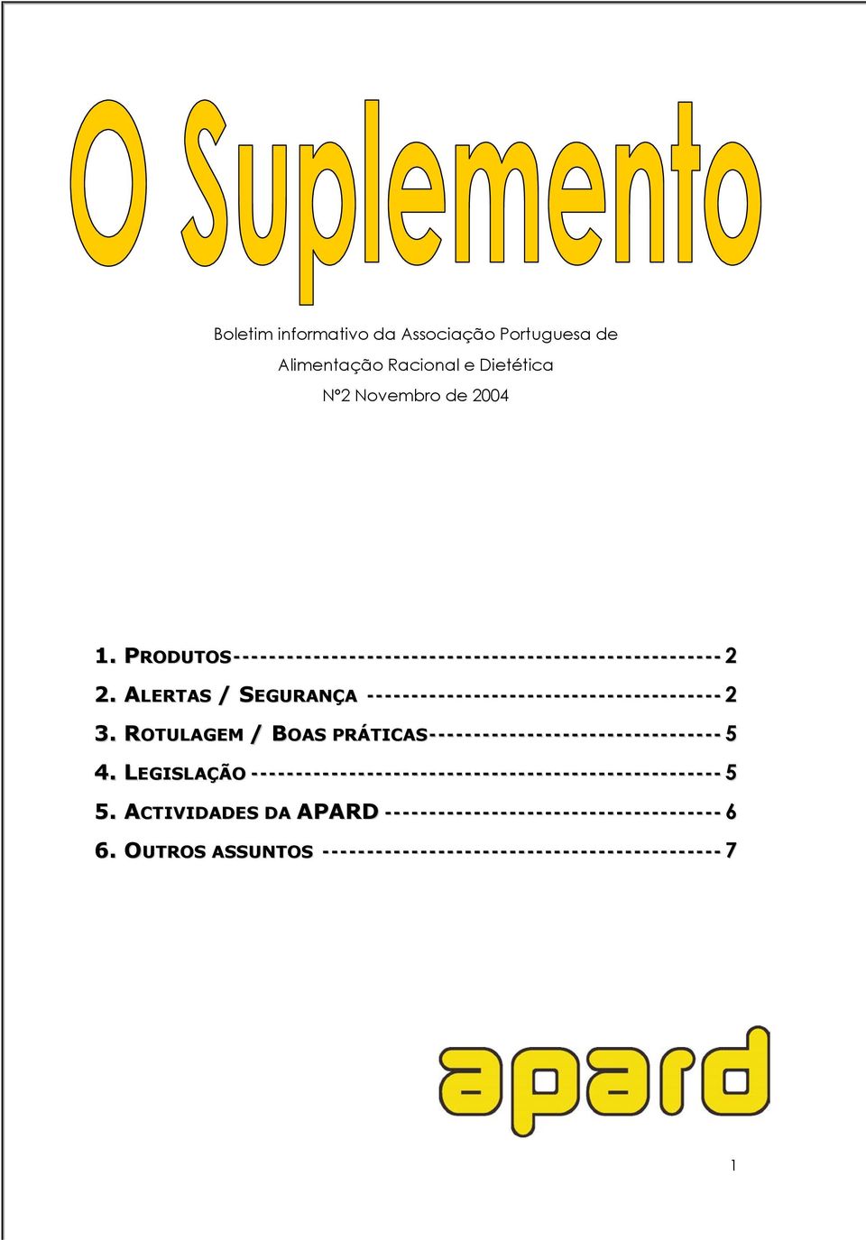 ALERTAS / SEGURANÇA ---------------------------------------- 2 3.