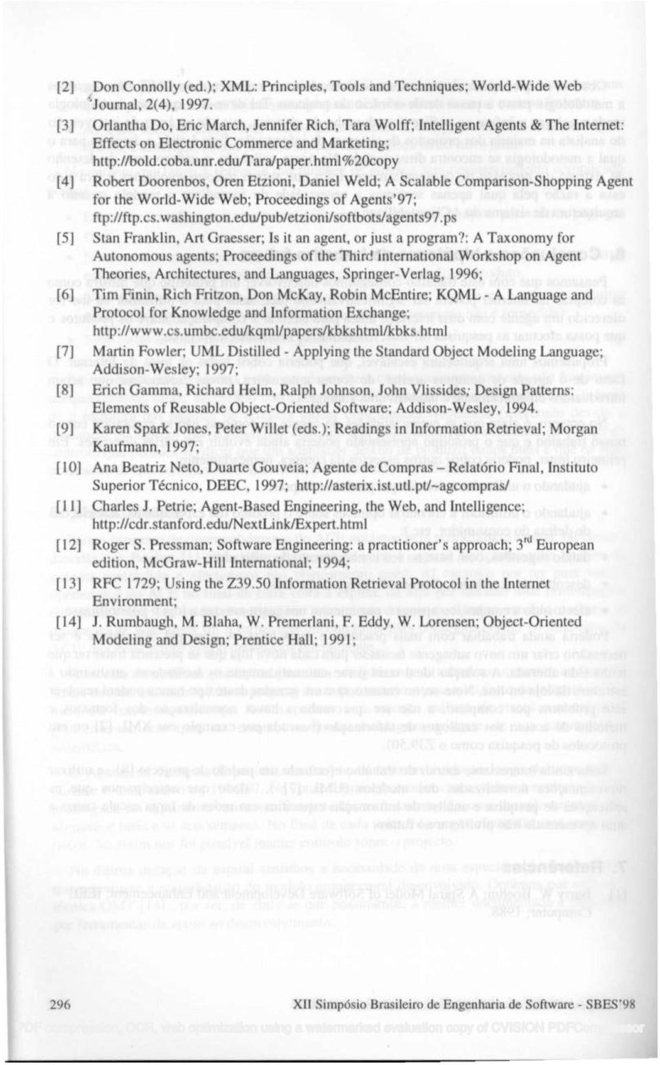 html%20copy [4] Robert Doorenbos, Oren Etzioni, Daniel Weld; A Scalable Comparison-Shopping Agent for the World-Wide Web; Proceedings of Agents'97; ftp://ftp.cs. washington.