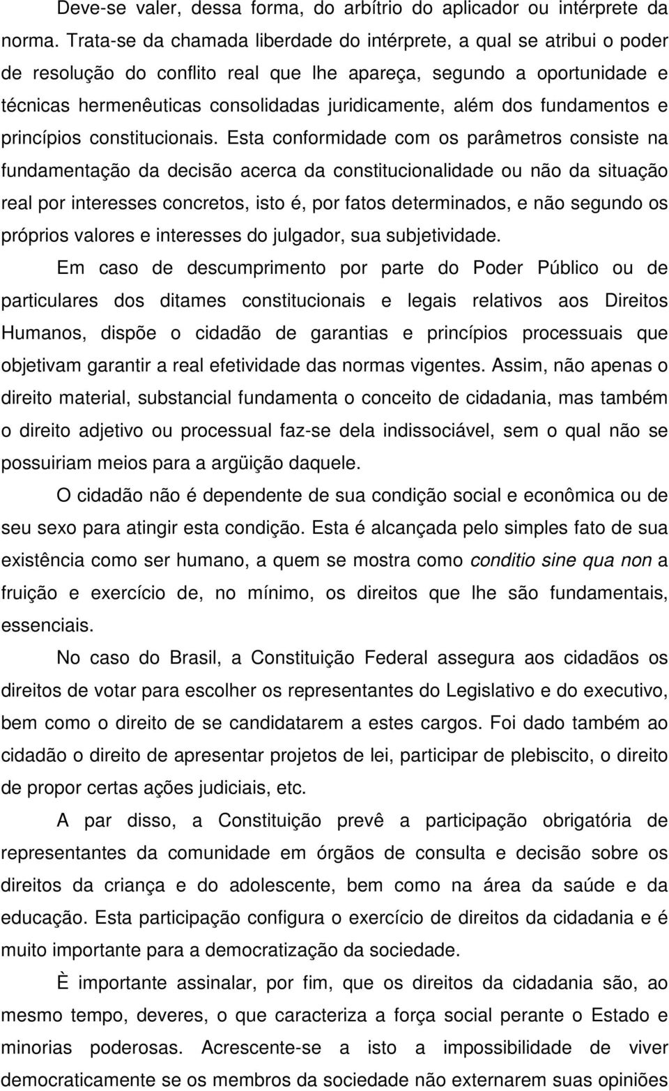 dos fundamentos e princípios constitucionais.