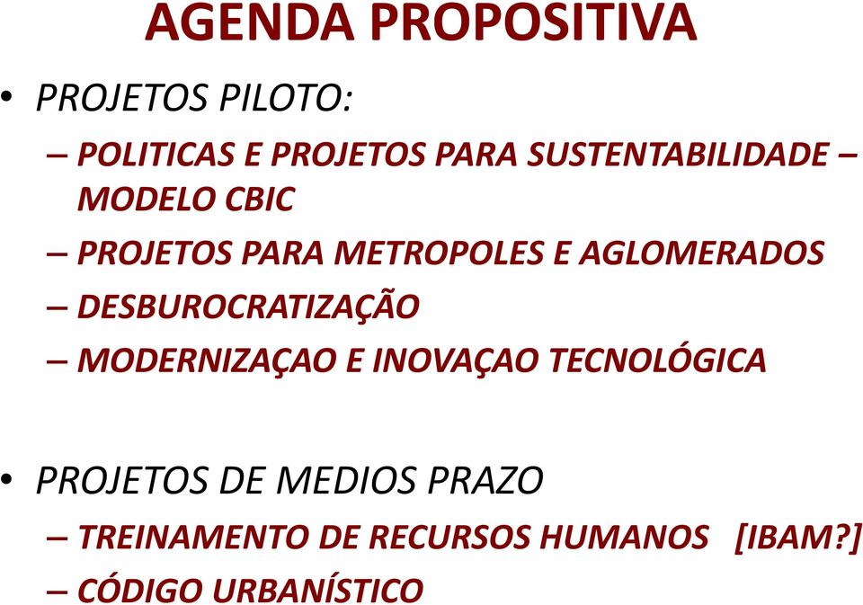 AGLOMERADOS DESBUROCRATIZAÇÃO MODERNIZAÇAO E INOVAÇAO TECNOLÓGICA