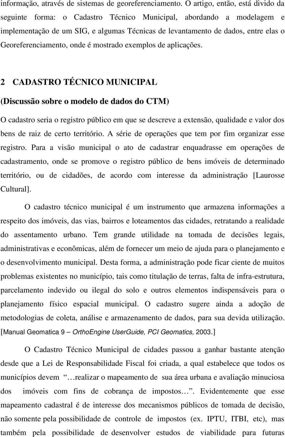 Georeferenciamento, onde é mostrado exemplos de aplicações.