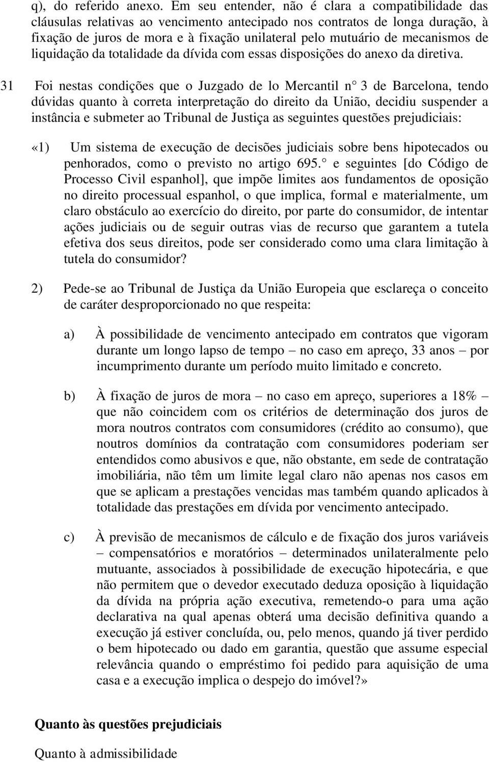 mecanismos de liquidação da totalidade da dívida com essas disposições do anexo da diretiva.