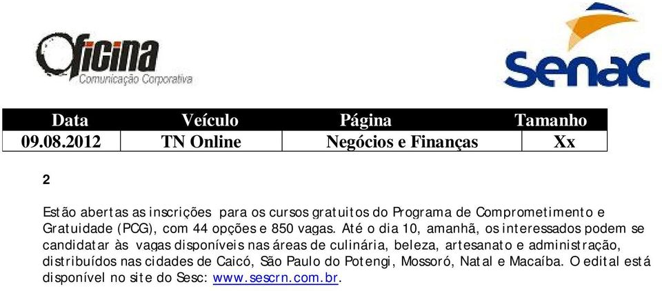 Comprometimento e Gratuidade (PCG), com 44 opções e 850 vagas.