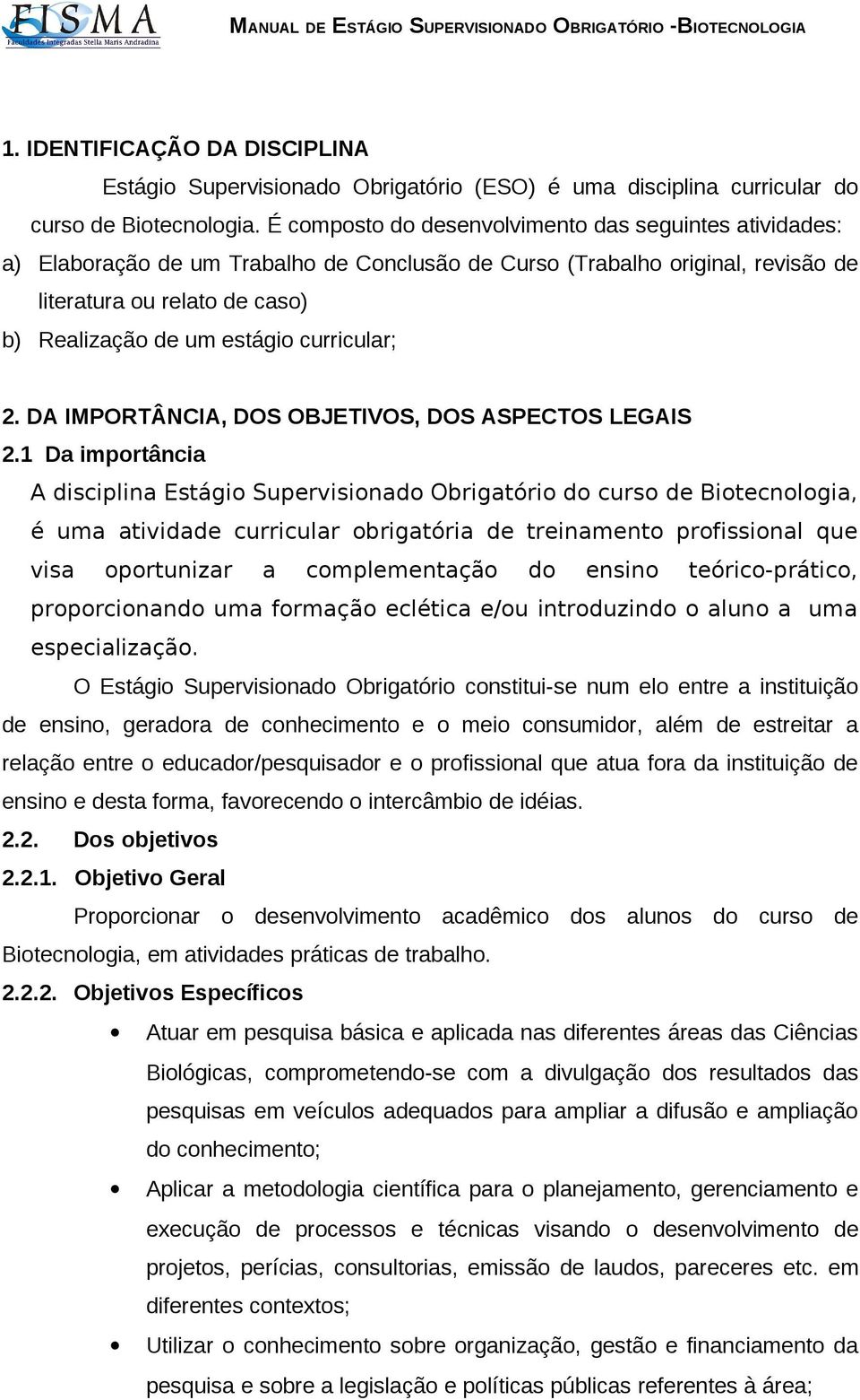 curricular; 2. DA IMPORTÂNCIA, DOS OBJETIVOS, DOS ASPECTOS LEGAIS 2.