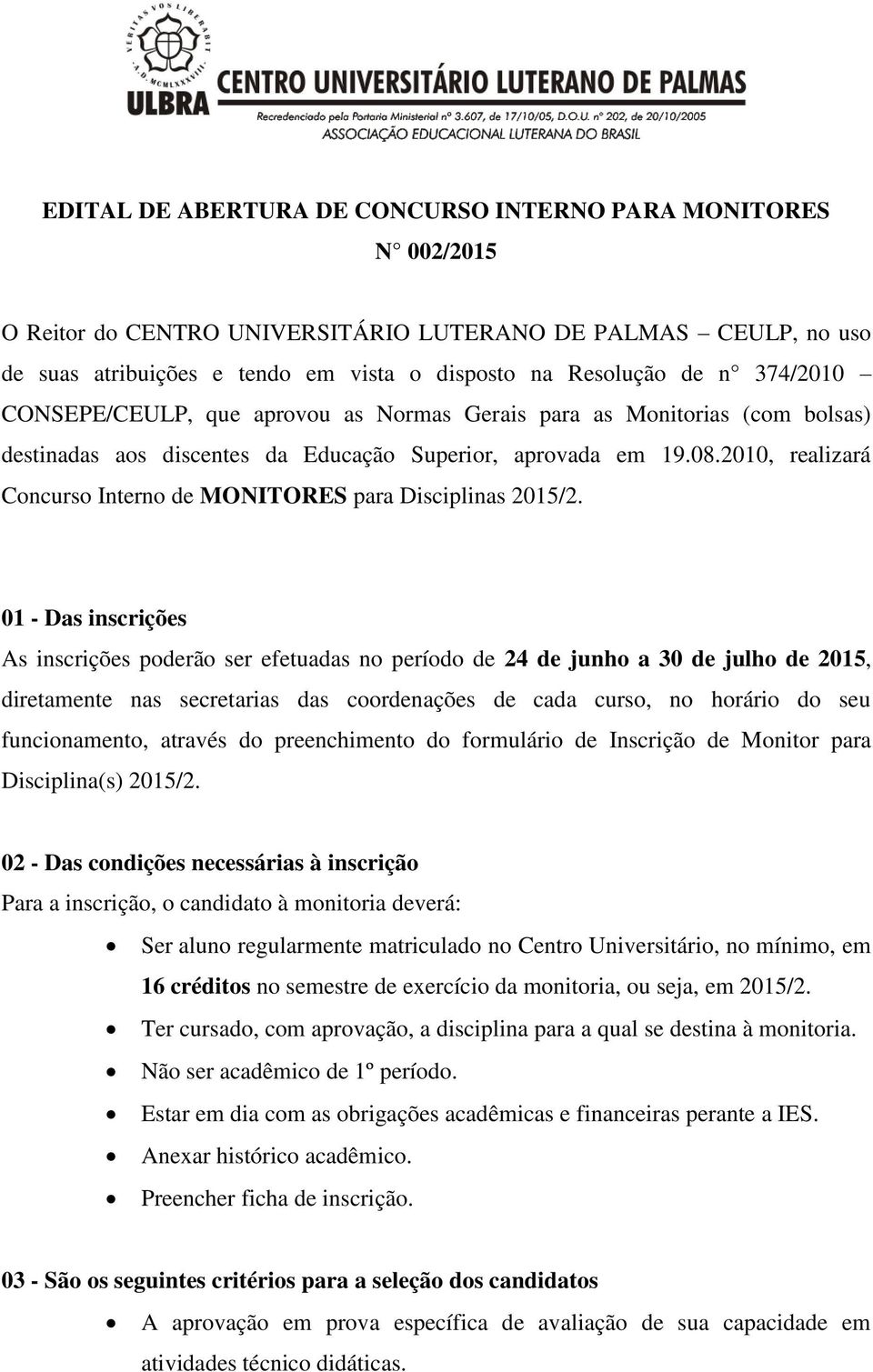 2010, realizará Concurso Interno de MONITORES para Disciplinas 2015/2.