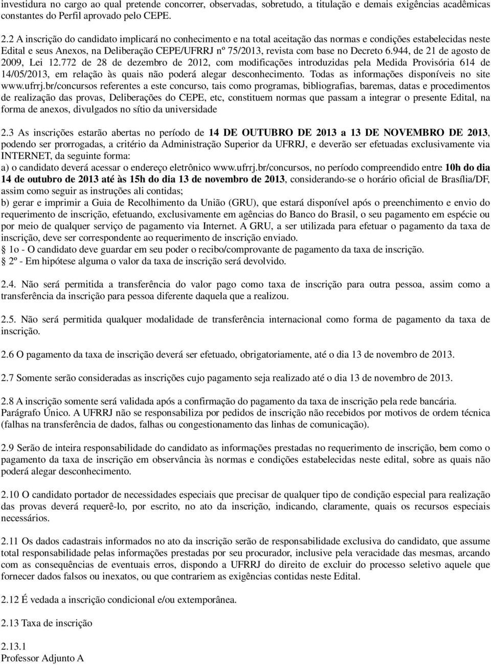 Decreto 6.944, de 21 de agosto de 2009, Lei 12.