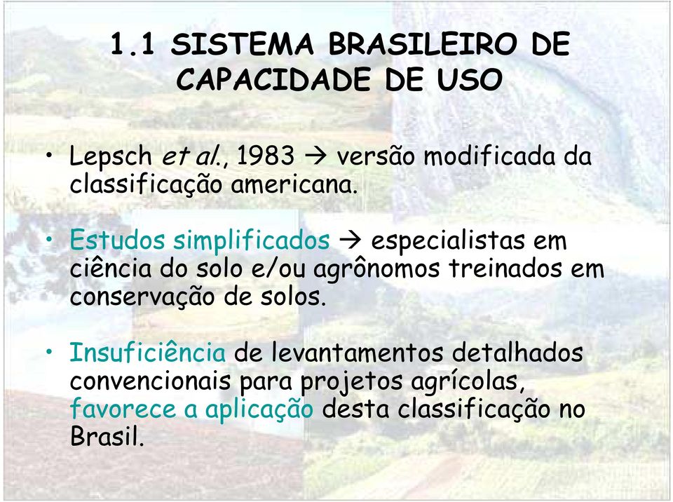 Estudos simplificados especialistas em ciência do solo e/ou agrônomos treinados em