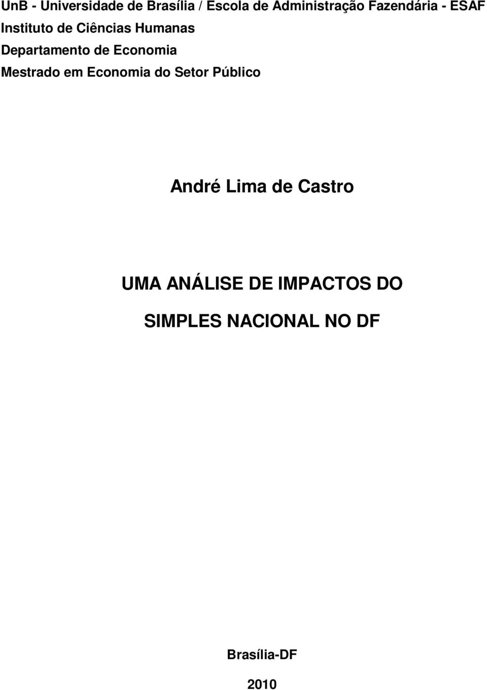 Economia Mestrado em Economia do Setor Público André Lima de