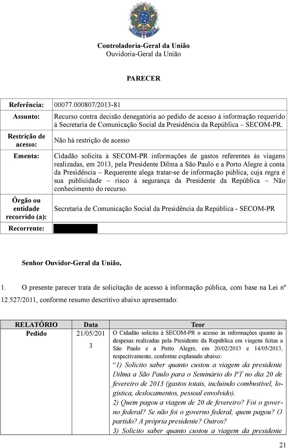 Comunicação Social da Presidência da República SECOM-PR.