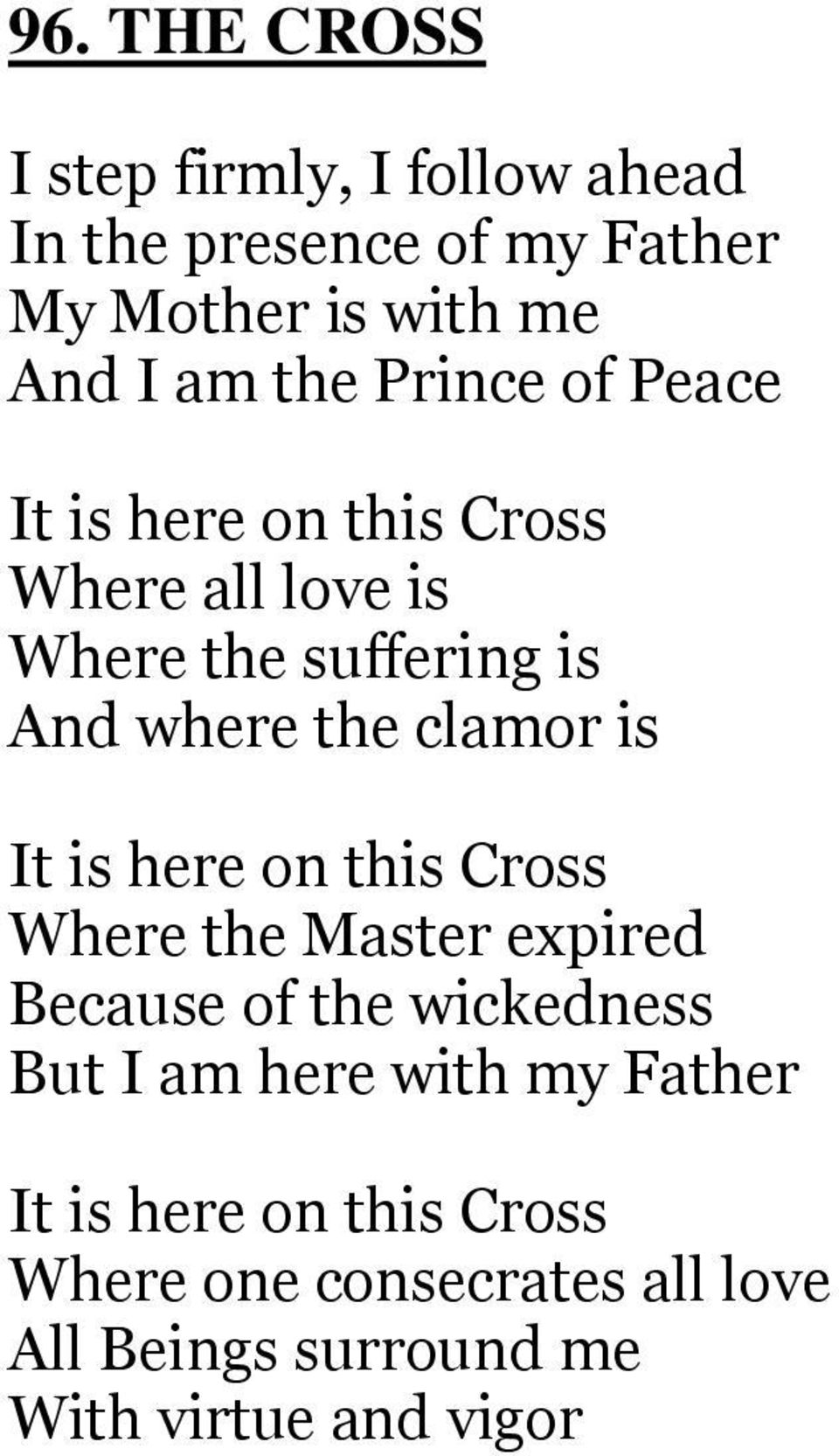 clamor is It is here on this Cross Where the Master expired Because of the wickedness But I am here with