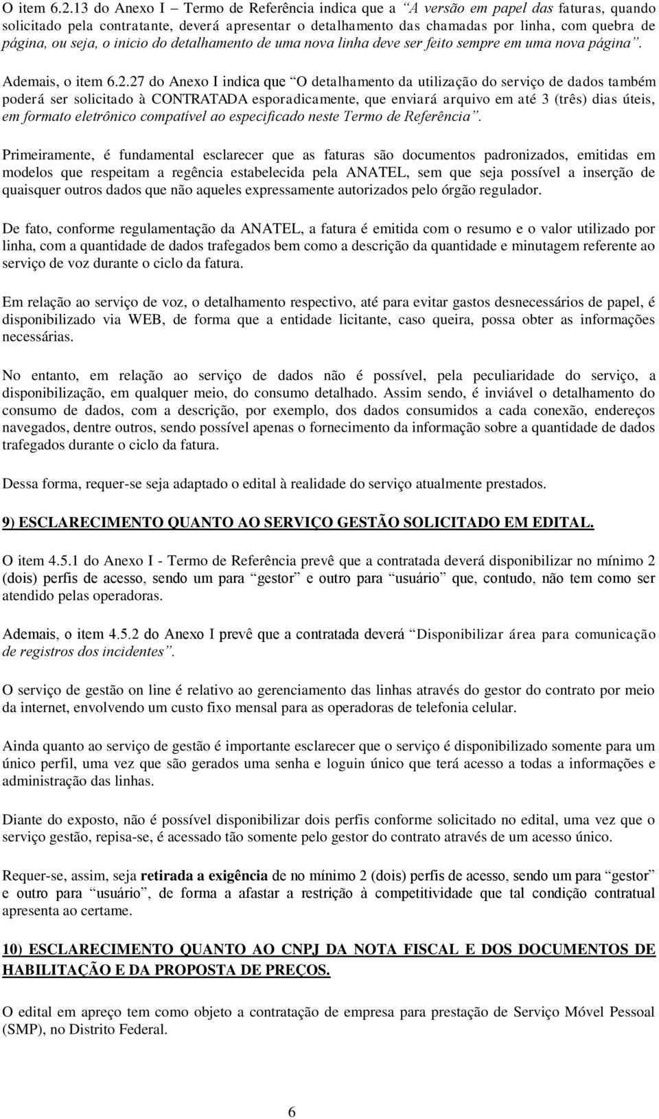 seja, o inicio do detalhamento de uma nova linha deve ser feito sempre em uma nova página. Ademais, o item 6.2.