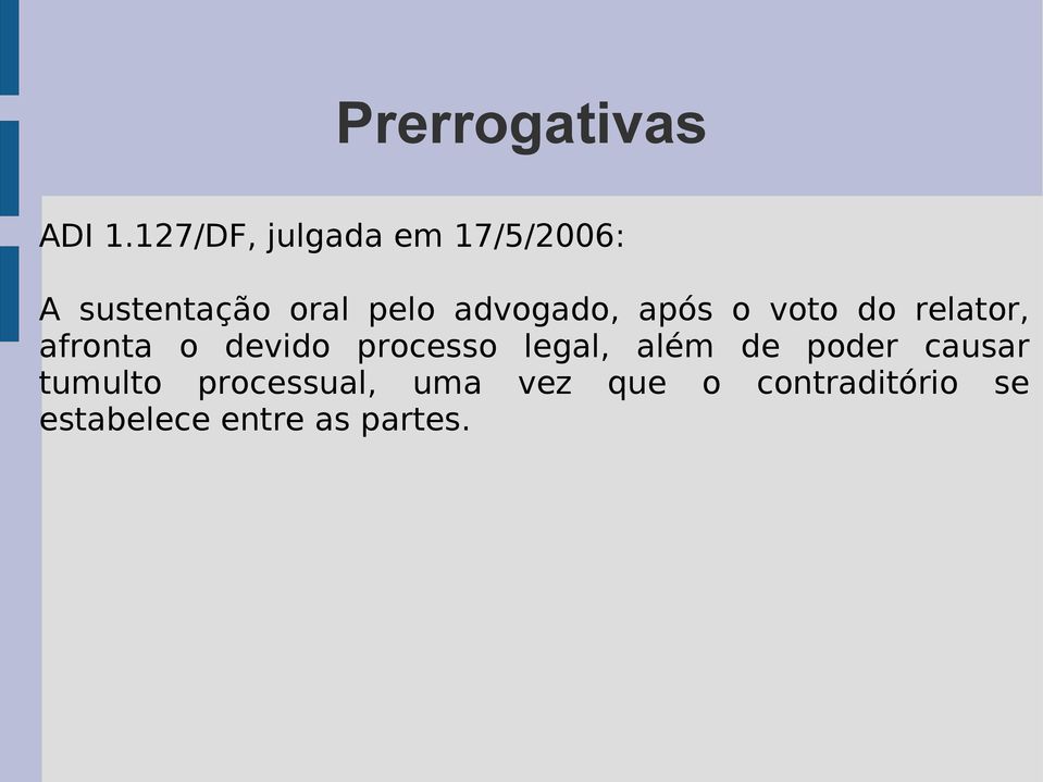 advogado, após o voto do relator, afronta o devido processo