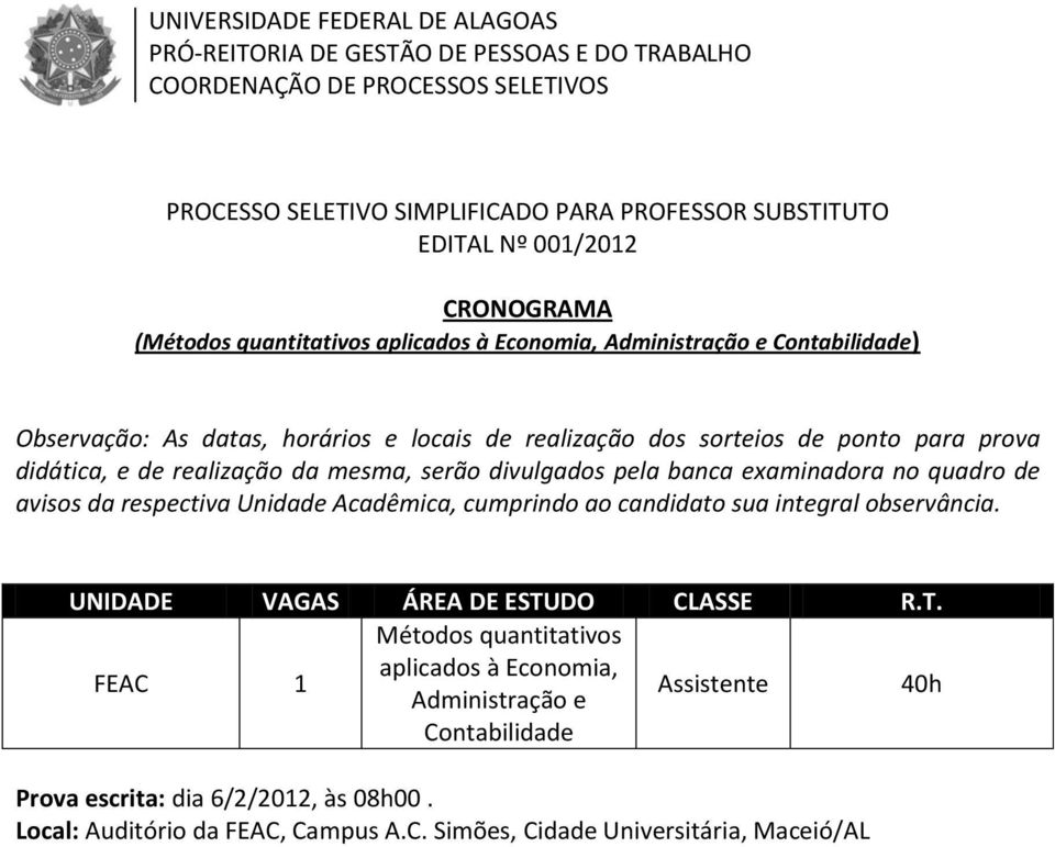 Administração e Contabilidade Assistente 40h Prova escrita: dia 6/2/2012,