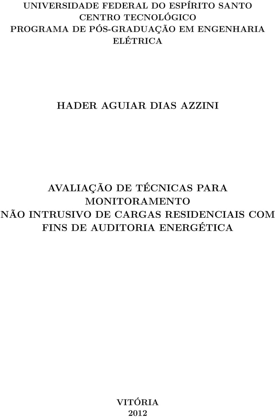 DIAS AZZINI AVALIAÇÃO DE TÉCNICAS PARA MONITORAMENTO NÃO