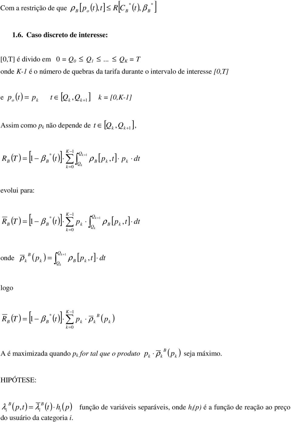 + [ ] ρ [ ] ( T ) β ( ) 0 d evlu ara: K + [ ] ρ [ ] ( T ) β ( ) 0 d nde ρ ( ) ρ [ ] + d lg K [ ] ρ ( ) ( T ) β ( ) 0