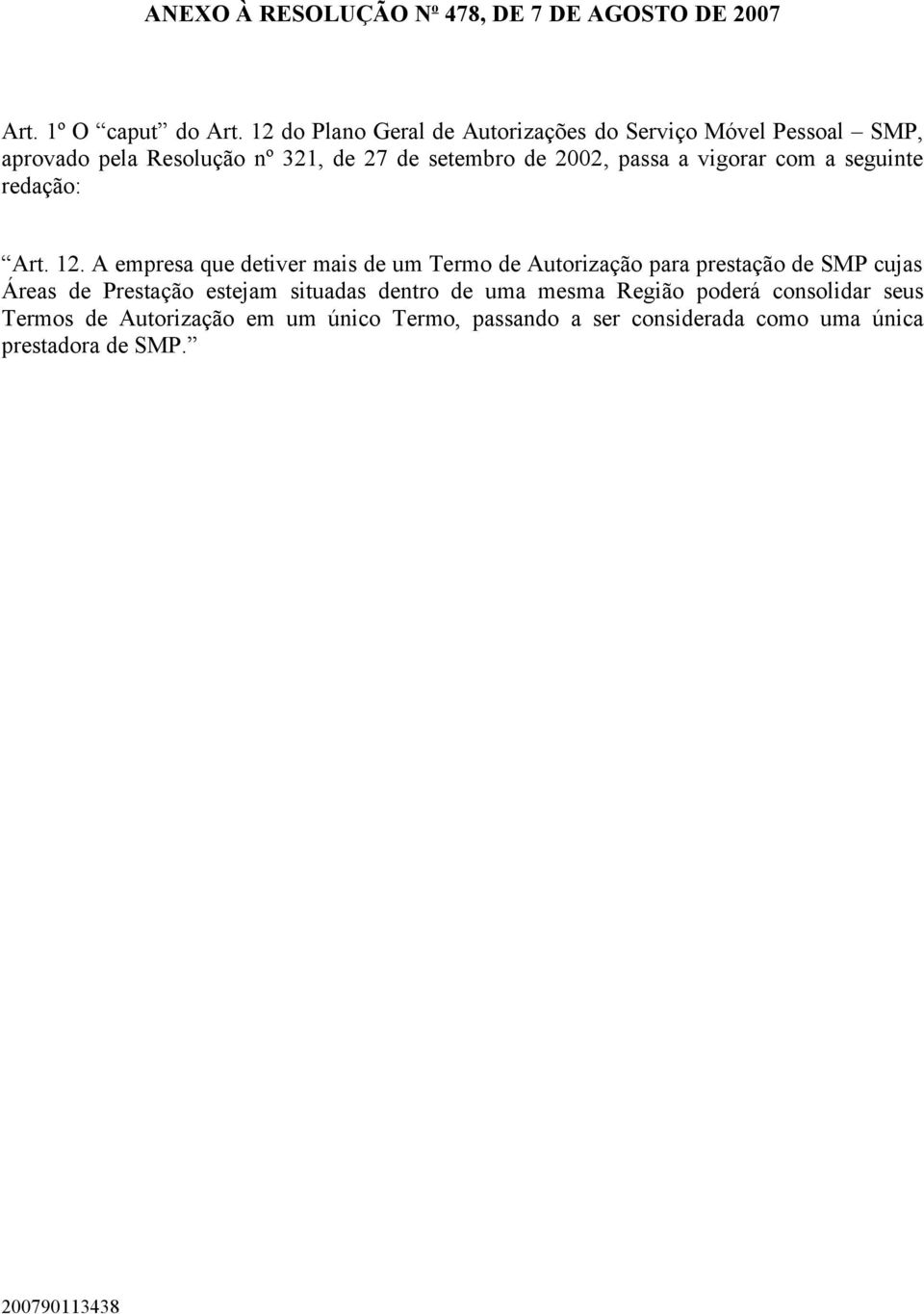 vigorar com a seguinte redação: Art. 12.