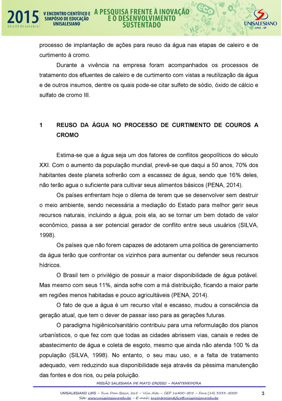 citar sulfeto de sódio, óxido de cálcio e sulfato de cromo III.