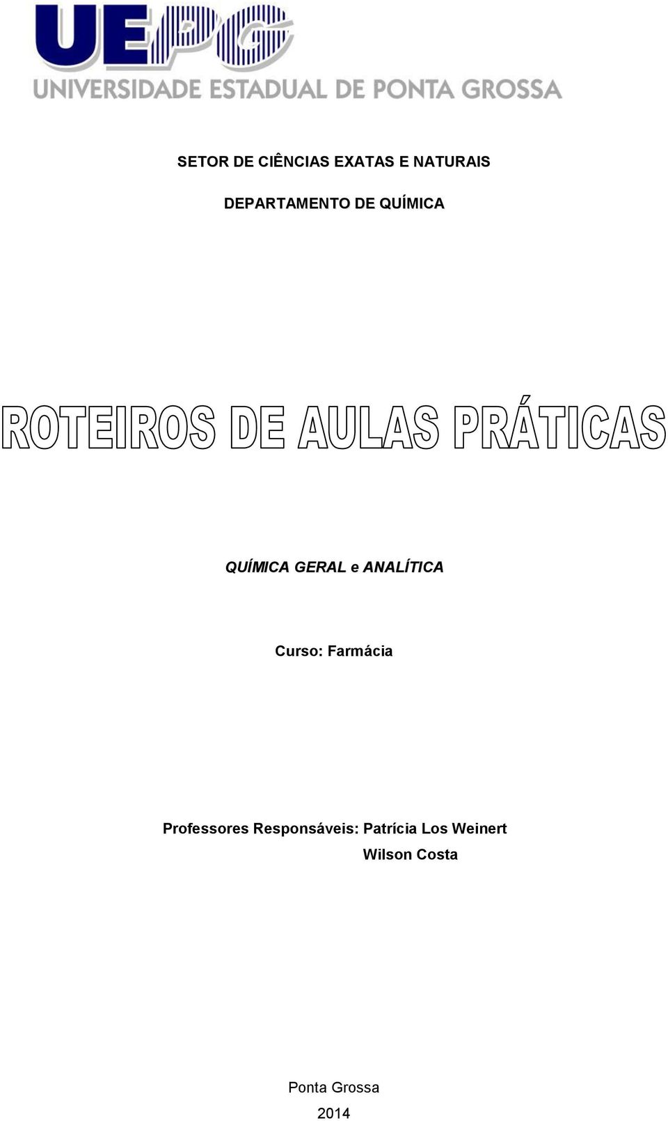 ANALÍTICA Curso: Farmácia Professores