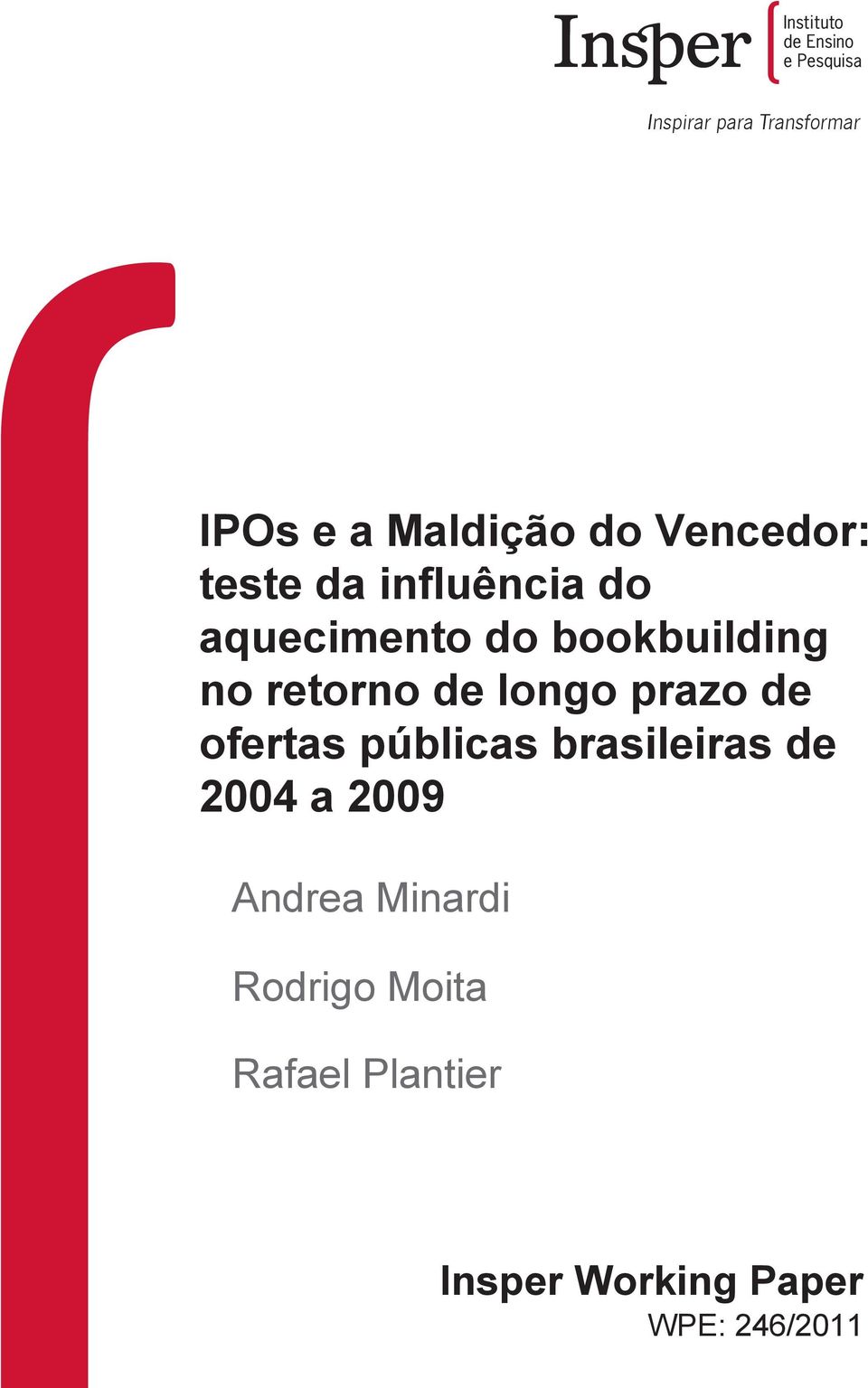 prazo de ofertas públicas brasileiras de 2004 a 2009 Andrea