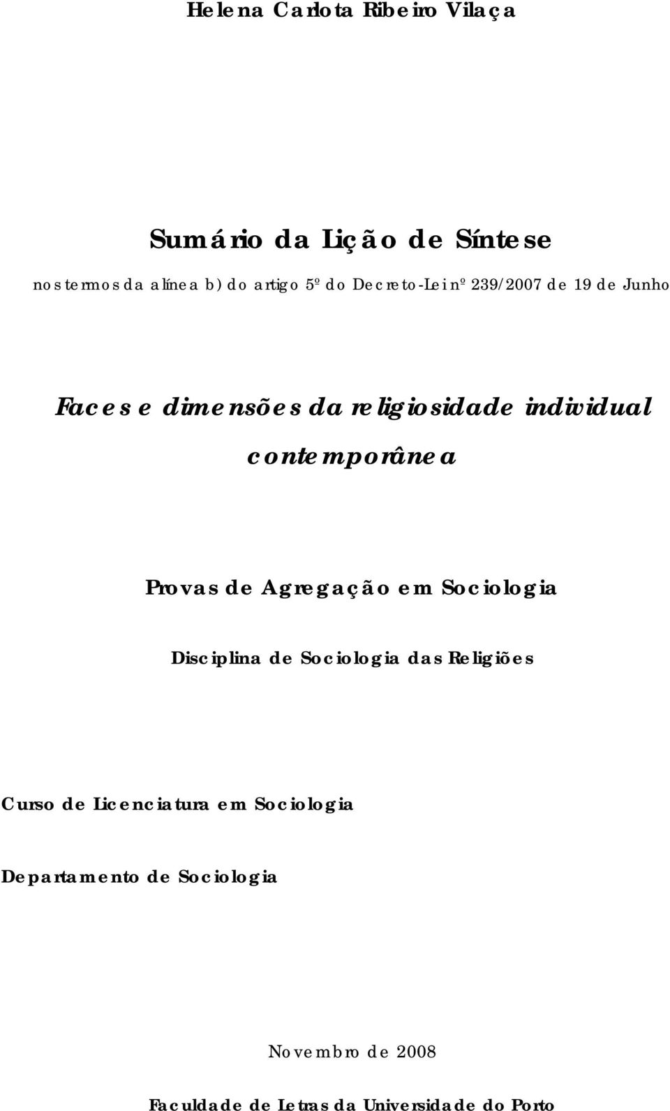 contemporânea Provas de Agregação em Sociologia Disciplina de Curso de Licenciatura em