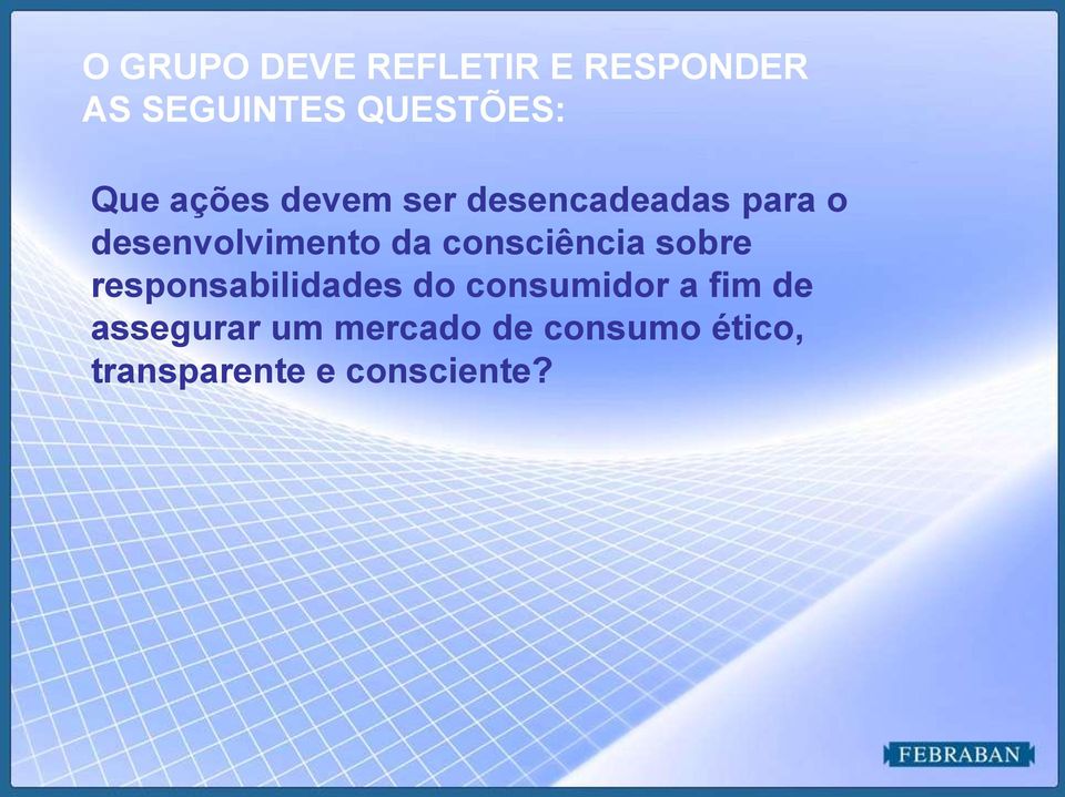 consciência sobre responsabilidades do consumidor a fim de