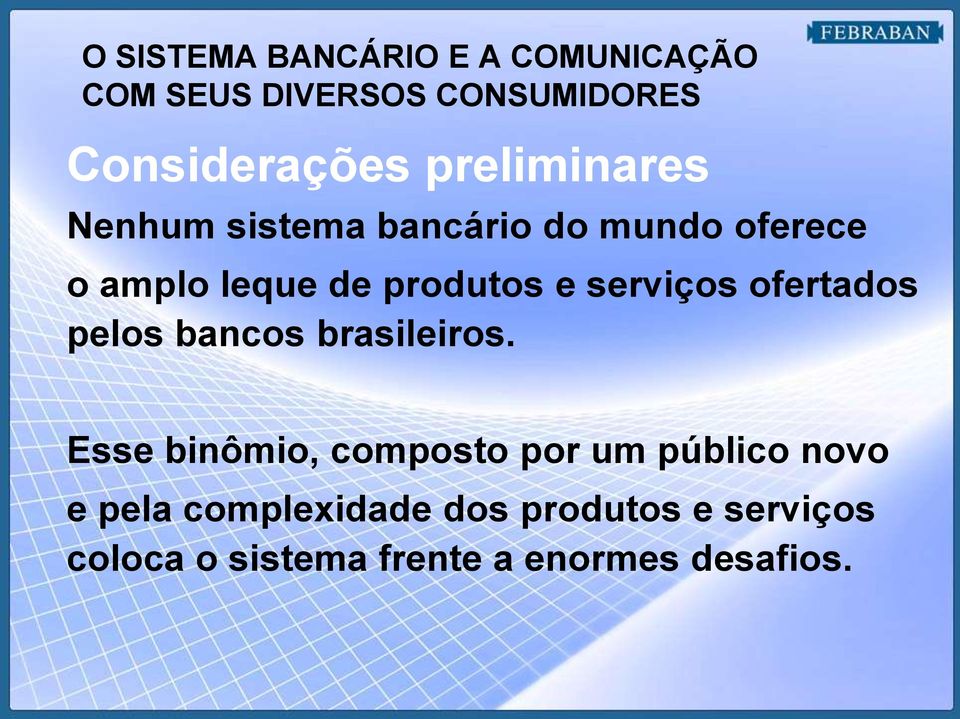 serviços ofertados pelos bancos brasileiros.