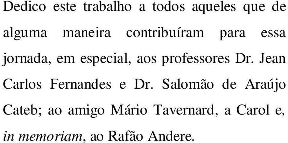 Dr. Jean Carlos Fernandes e Dr.