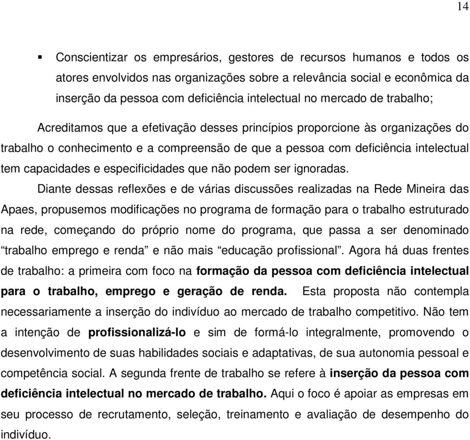 e especificidades que não podem ser ignoradas.