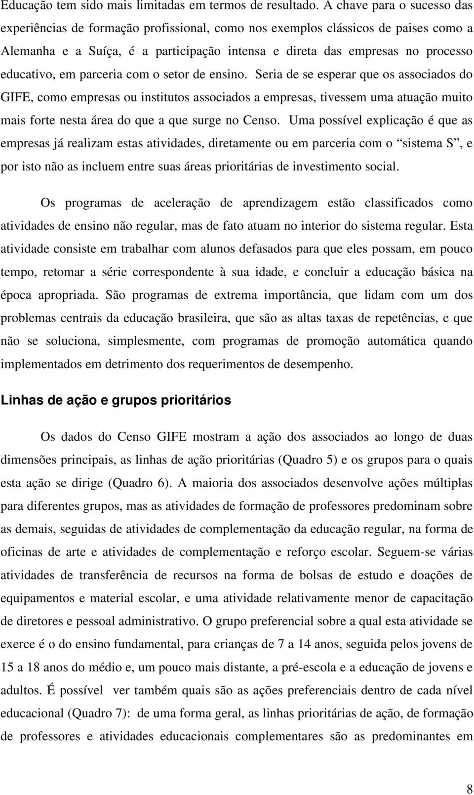 educativo, em parceria com o setor de ensino.