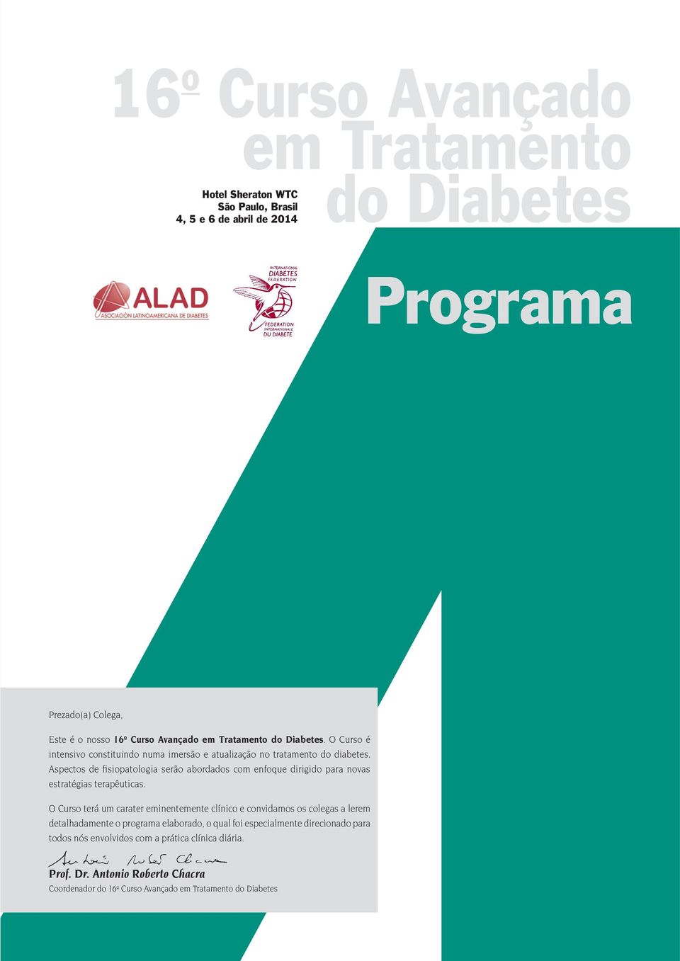 Aspectos de fisiopatologia serão abordados com enfoque dirigido para novas estratégias terapêuticas.