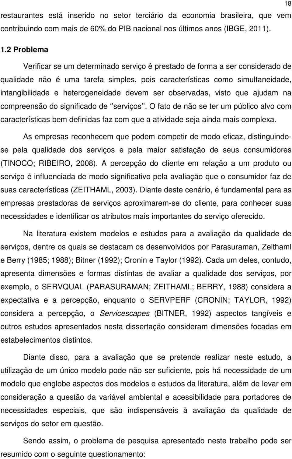 devem ser observadas, visto que ajudam na compreensão do significado de serviços.