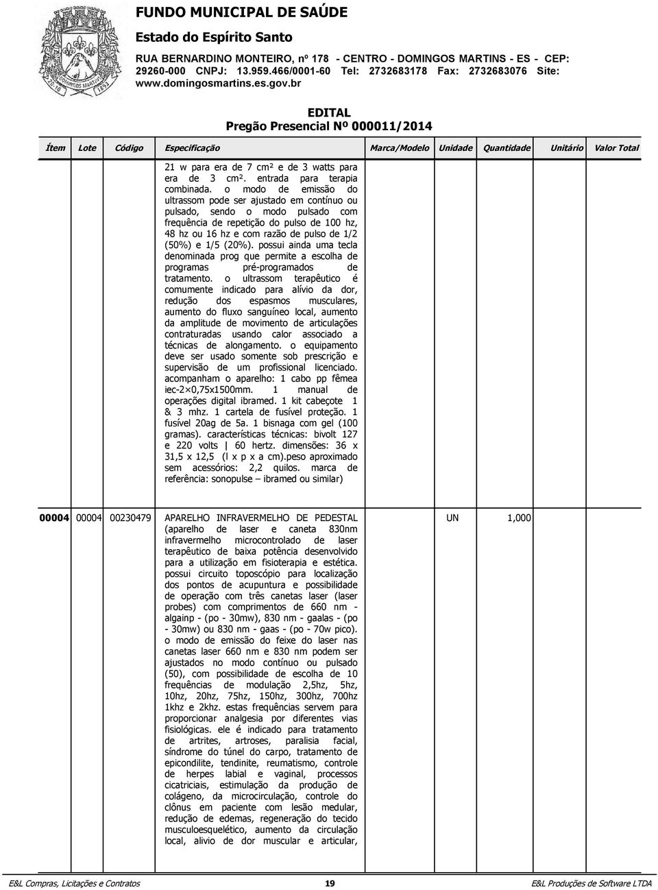 possui ainda uma tecla nominada prog que permite a escolha programas pré-programados tratamento.