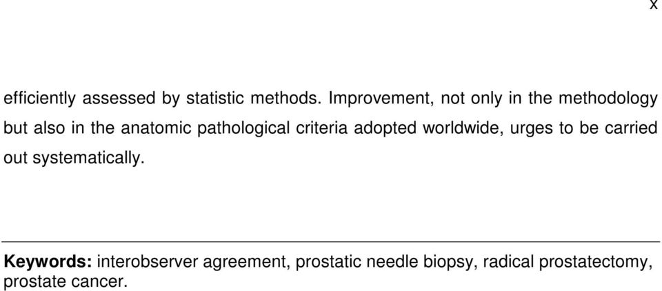 pathological criteria adopted worldwide, urges to be carried out