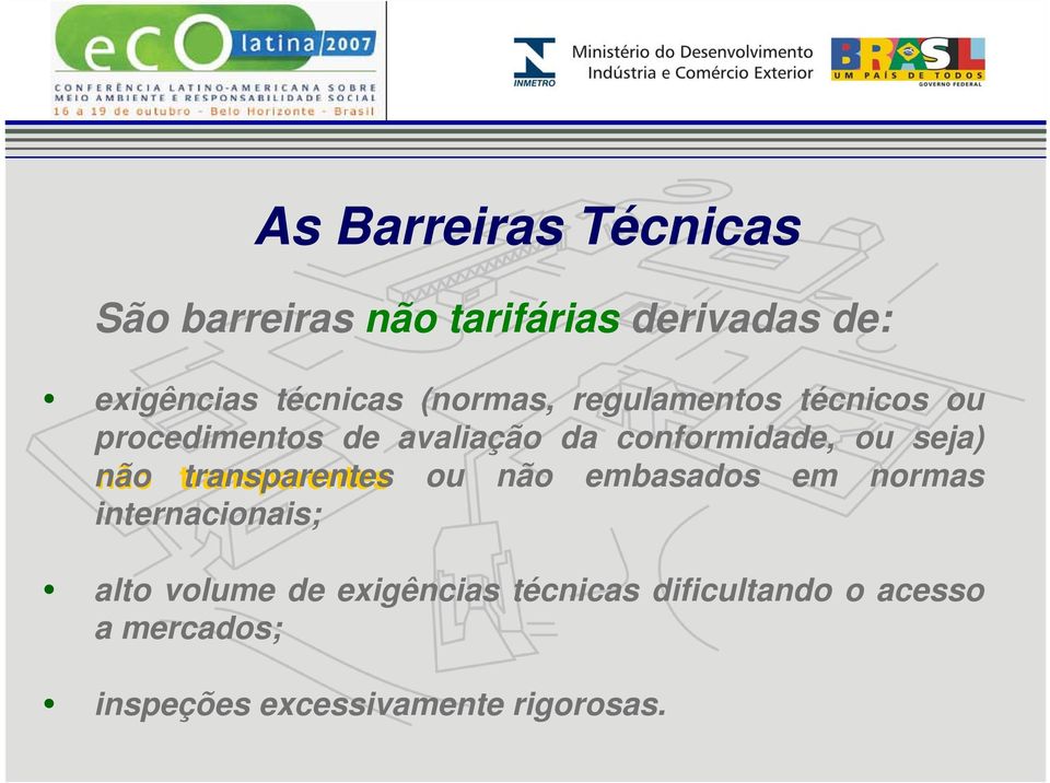 seja) não transparentes ou não embasados em normas internacionais; alto volume de