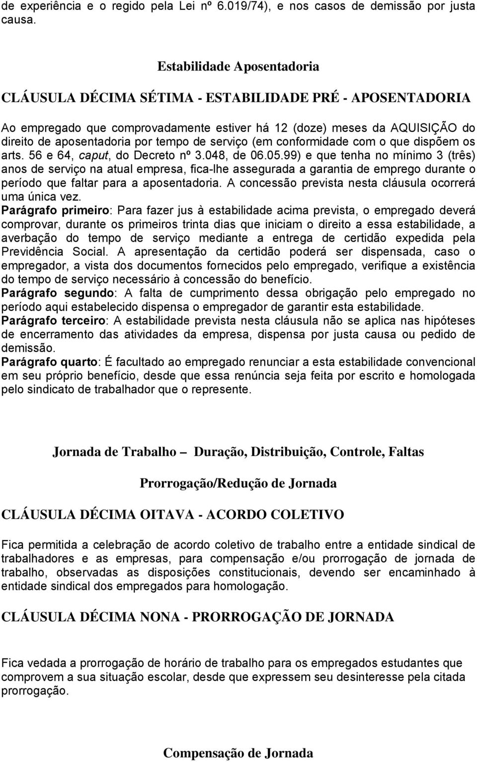 serviço (em conformidade com o que dispõem os arts. 56 e 64, caput, do Decreto nº 3.048, de 06.05.